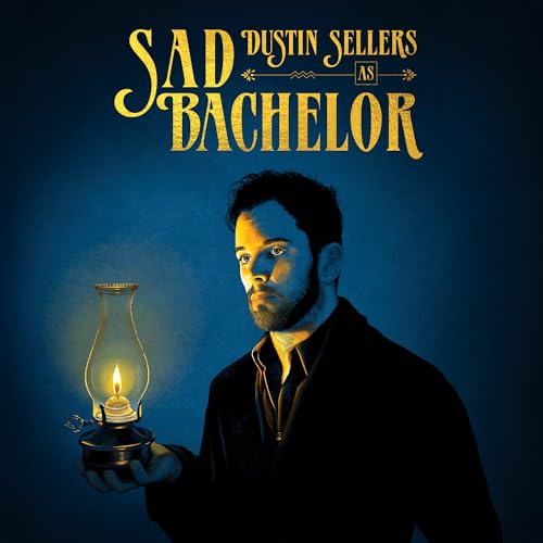 DUSTIN SELLERS - DUSTIN SELLERS AS SAD BACHELOR (VINYL)