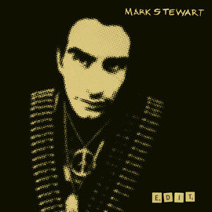 STEWART, MARK - EDIT