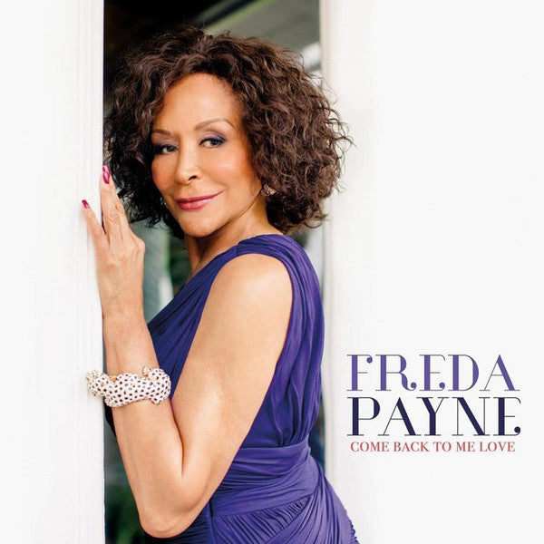 PAYNE, FREDA - COME BACK TO ME LOVE