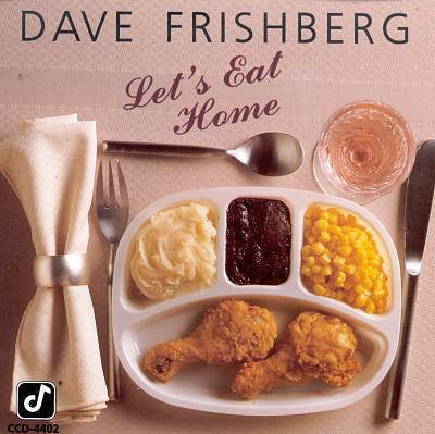 FRISHBERG, DAVE - LET'S EAT HOME