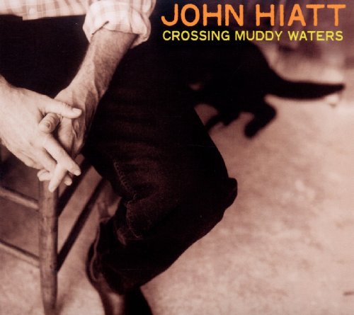 JOHN HIATT - CROSSING MUDDY WATERS (CD)
