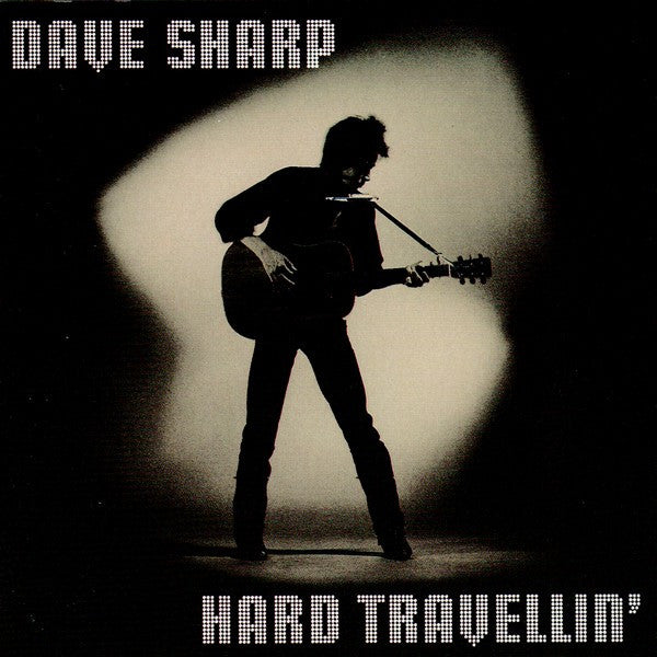 SHARP, DAVE - HARD TRAVELLIN'