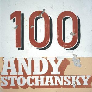 STOCHANSKY, ANDY - 100 (W/BONUS LIVE CD)