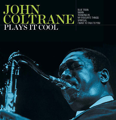 COLTRANE, JOHN - PLAYS IT COOL