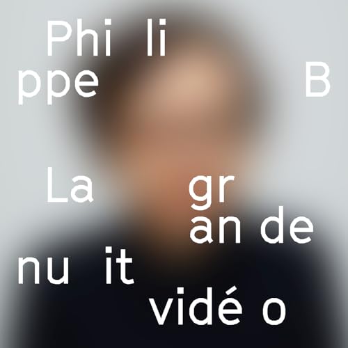 PHILIPPE B - LA GRANDE NUIT VIDEO (VINYL)