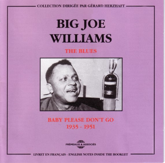 WILLIAMS, BIG JOE - PLEASE DON'T GO 1945-1951