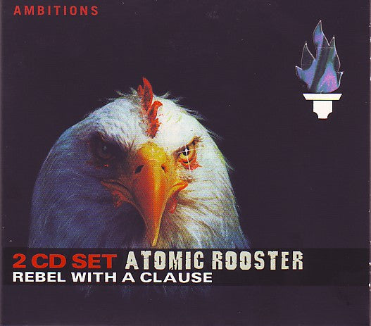 ATOMIC ROOSTER - REBEL WITH A CLAUSE (2CDS)