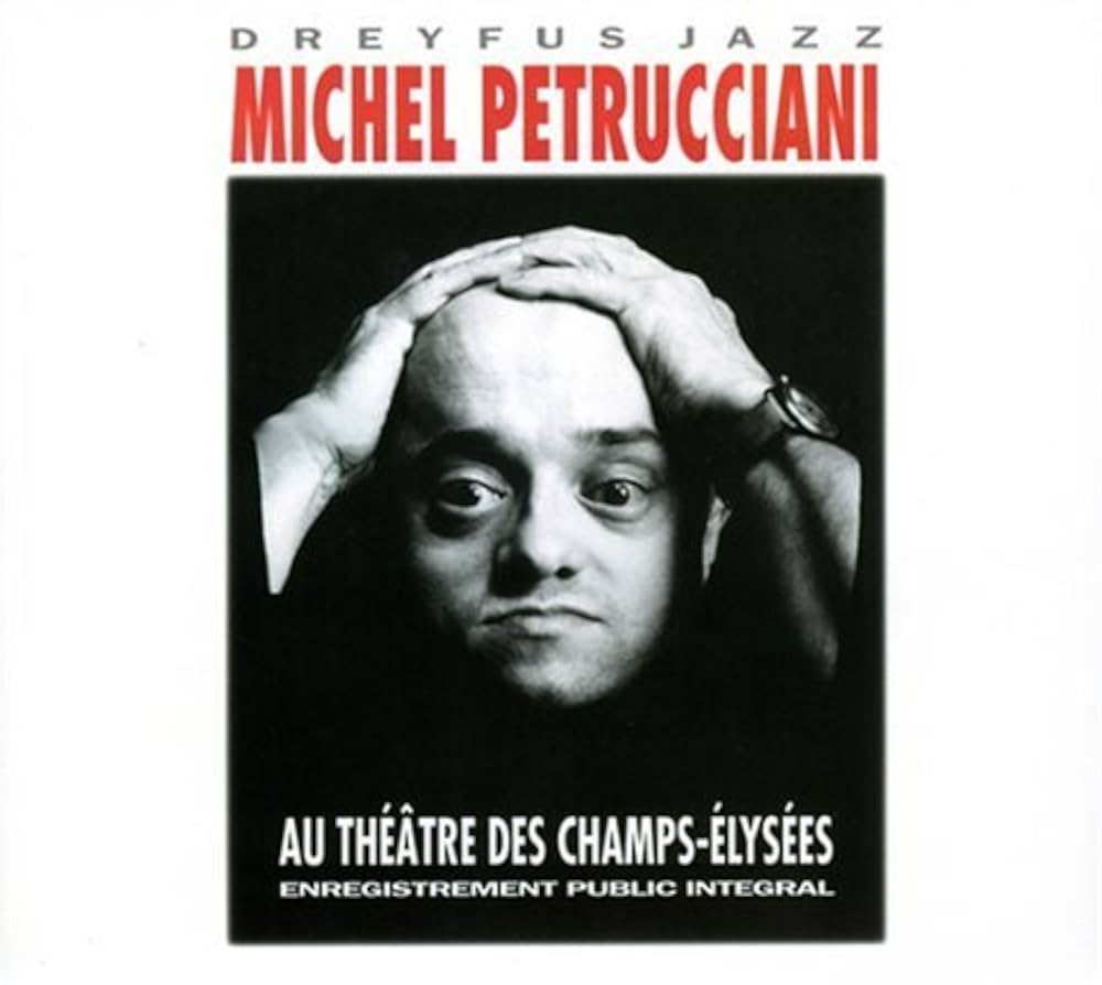 PETRUCCIANI, MICHEL - Au Théâtre Des Champs-Elysées