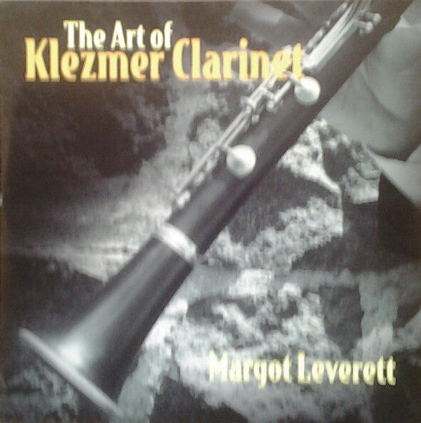 LEVERETT, MARGOT - ART OF KLEZMER CLARINET