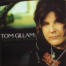 GILLAM, TOM - SHAKE MY HAND