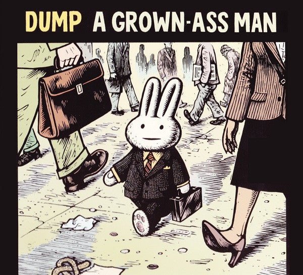 DUMP - A GROWN-ASS MAN
