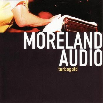 MORELAND AUDIO - TURBOGOLD