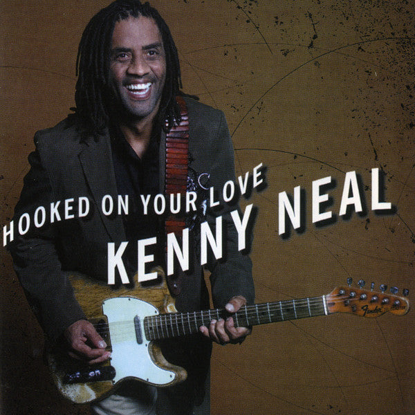 NEAL, KENNY - HOOKED ON YOUR LOVE