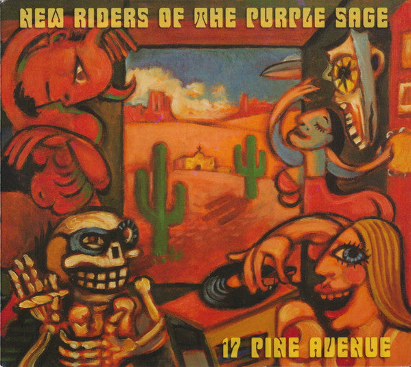 NEW RIDERS OF THE PURPLE SAGE - 17 PINE AVENUE