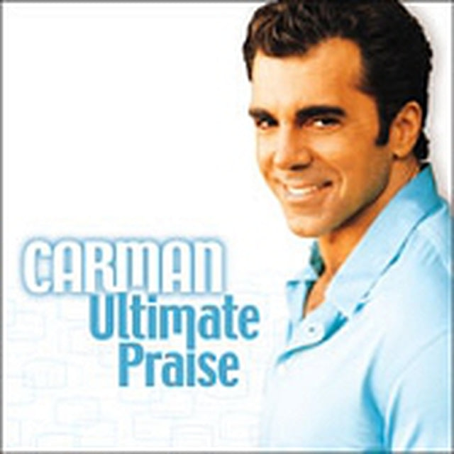 CARMAN - ULTIMATE PRAISE