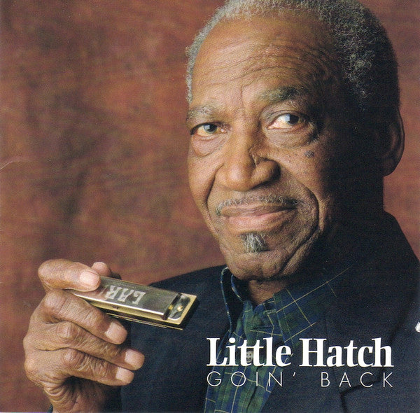 LITTLE HATCH - GOIN' BACK