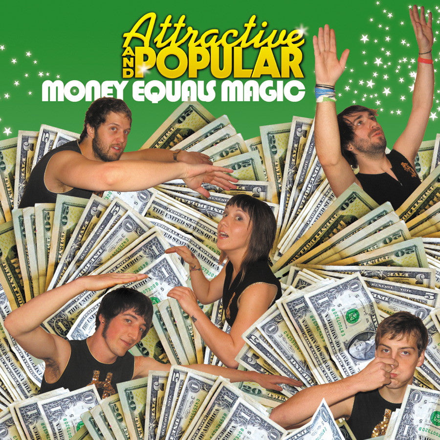 ATTRACTIVE AND POPULAR - MONEY EQUALS MAGIC