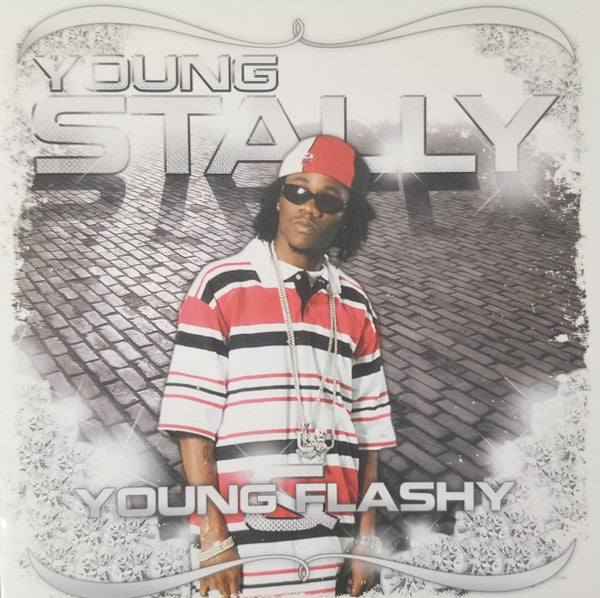 YOUNG STALLY - YOUNG & FLASHY