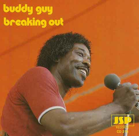 GUY, BUDDY - BREAKING OUT