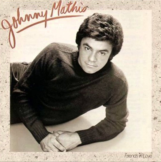 MATHIS, JOHNNY - FRIENDS IN LOVE