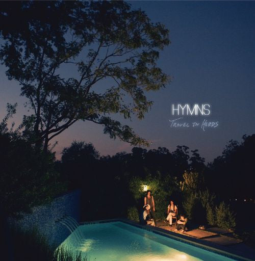 HYMNS - TRAVEL IN HERDS