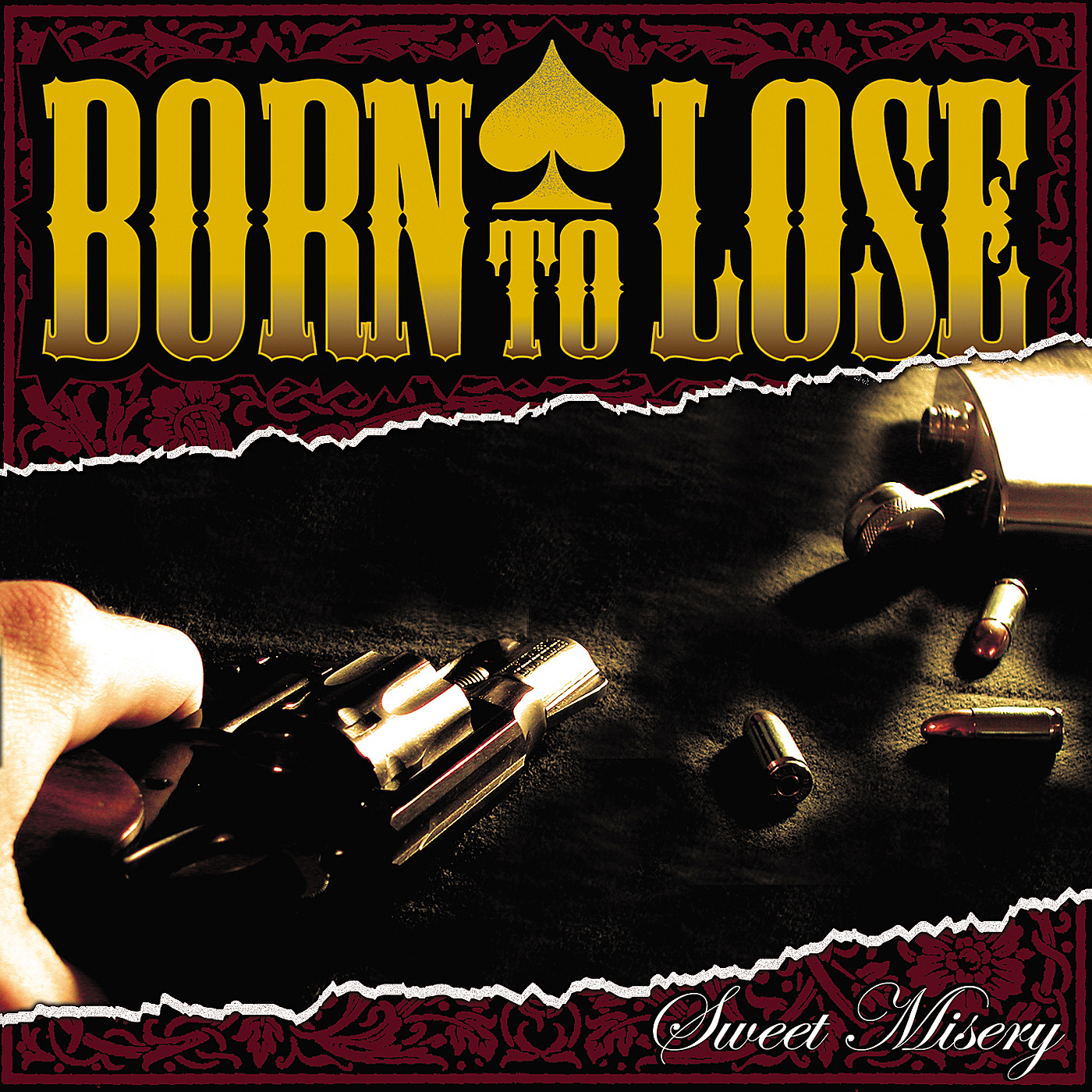 BORN TO LOSE - SWEET MISERY