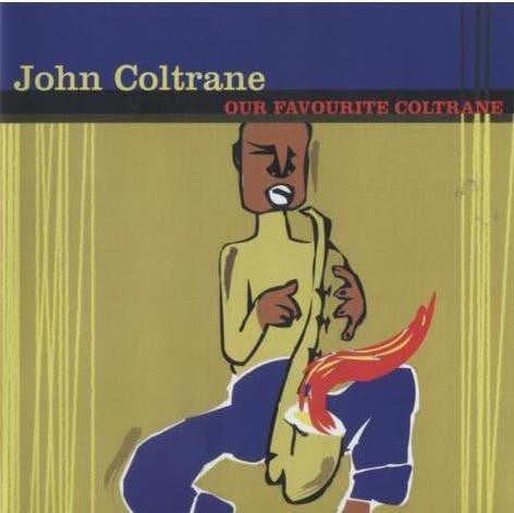 COLTRANE, JOHN - OUR FAVOURITE COLTRANE