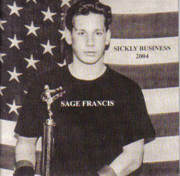 SAGE FRANCIS - SICKLY BUSINESS
