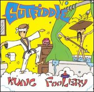 GUTFIDDLE - KUNGFOOLERY