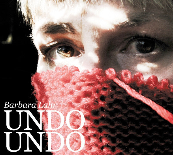LAHR, BARBARA - UNDO UNDO
