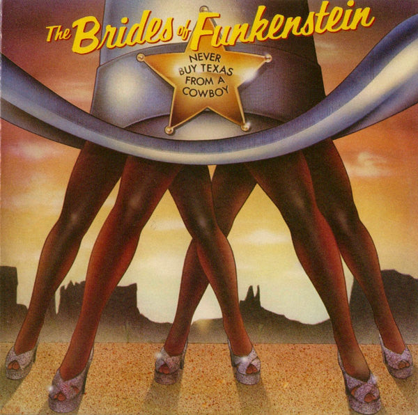 BRIDES OF FUNKENSTEIN - NEVER BUY TEXAS FROM A COWBOY