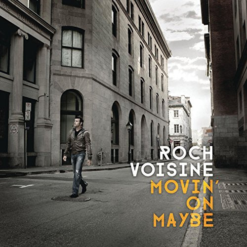 VOISINE, ROCH - MOVIN' ON MAYBE
