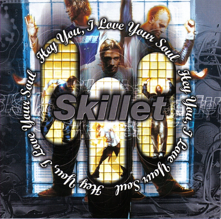 SKILLET - HEY YOU, I LOVE YOUR SOUL