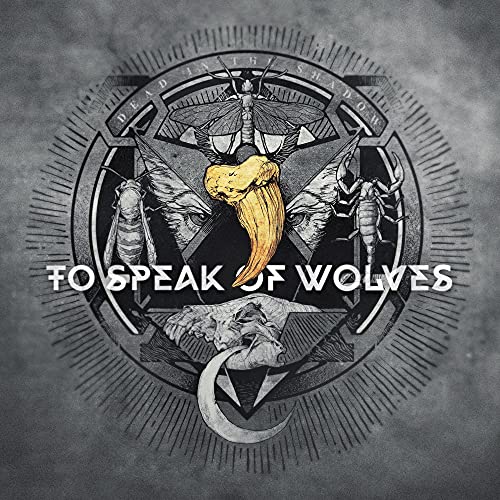 TO SPEAK OF WOLVES - DEAD IN THE SHADOW (CD)