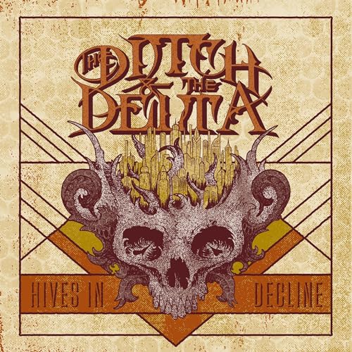 THE DITCH AND THE DELTA - HIVES IN DECLINE (CD)