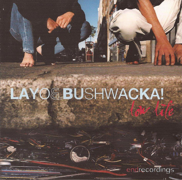 LAYO & BUSHWACKA! - LOW LIFE