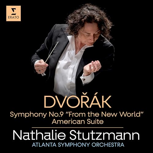 NATHALIE STUTZMANN & ATLANTA SYMPHONY ORCHESTRA - DVORáK: SYMPHONY NO. 9 "FROM THE NEW WORLD" & AMERICAN SUITE (CD)
