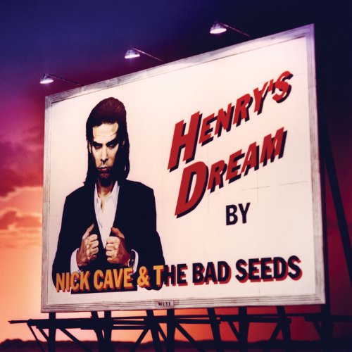 NICK CAVE & THE BAD SEEDS - HENRY'S DREAM