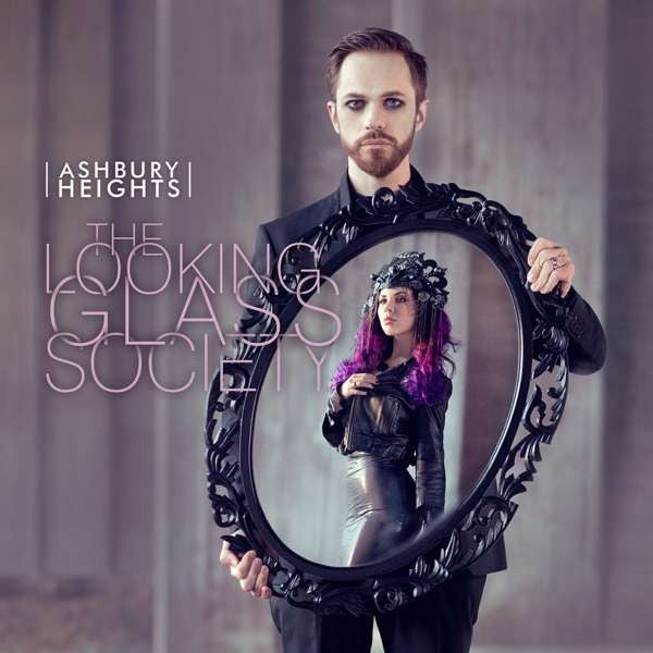 ASHBURY HEIGHTS - LOOKING GLASS SOCIETY
