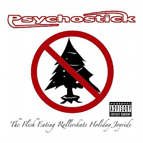 PSYCHOSTICK - FLESH EATING ROLLERSKATE HOLIDAY