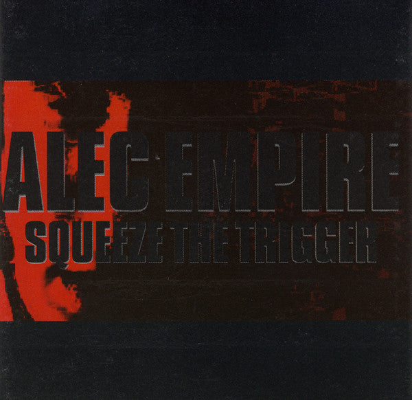 EMPIRE, ALEC - SQUEEZE THE TRIGGER