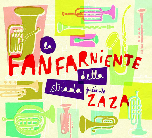 FANFARNIENTE DELLA STRADA - ZAZA