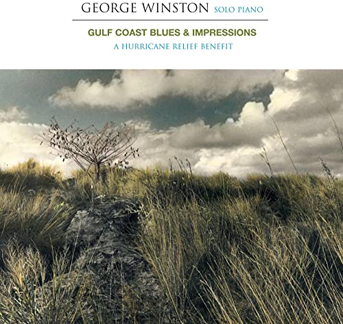 GEORGE WINSTON - GULF COAST BLUES & IMPRESSIONS: A HURRICANE RELIEF BENEFIT (CD)