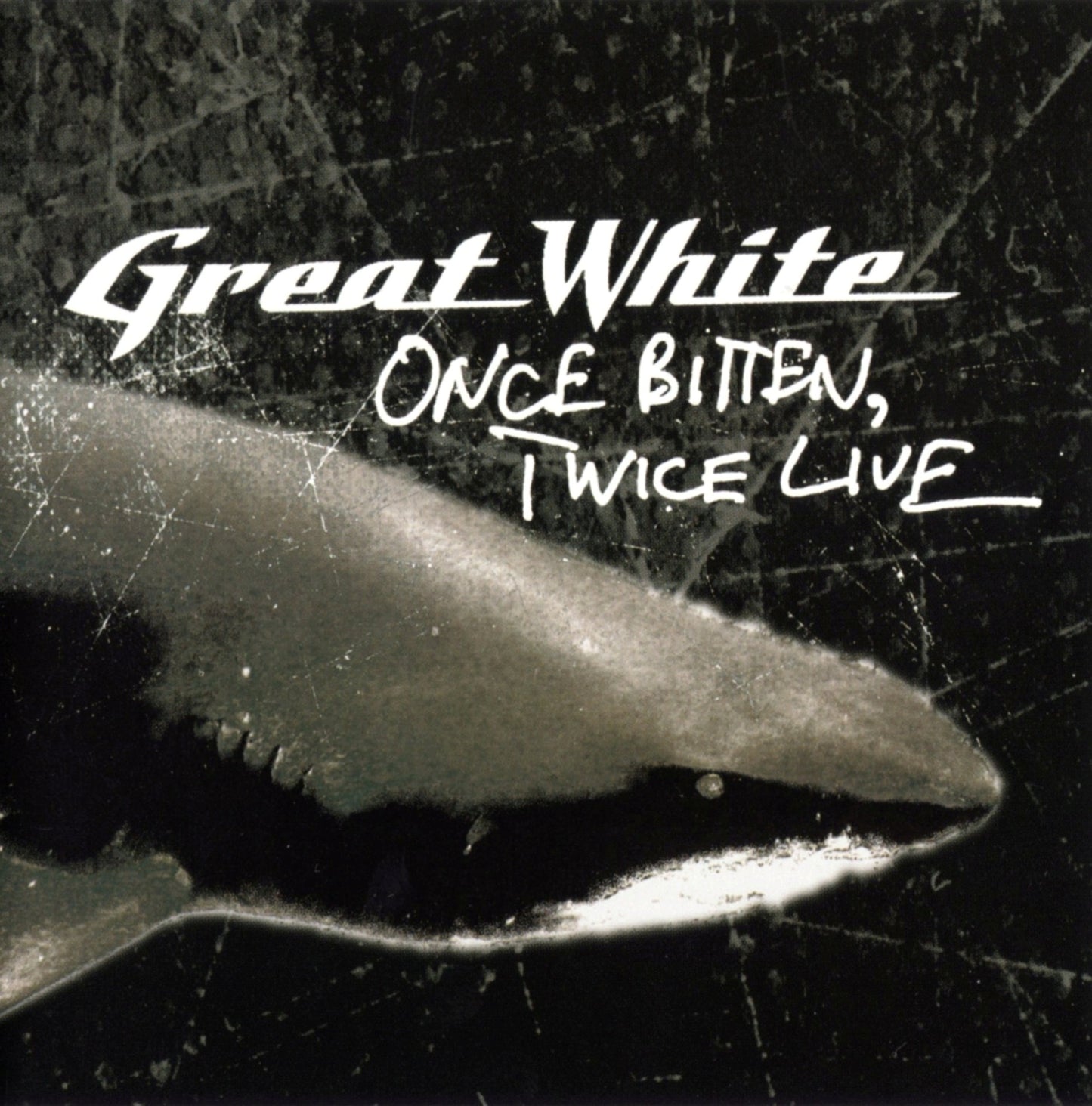 GREAT WHITE - ONCE BITTEN TWICE LIVE