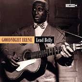 LEADBELLY - GOODNIGHT IRENE