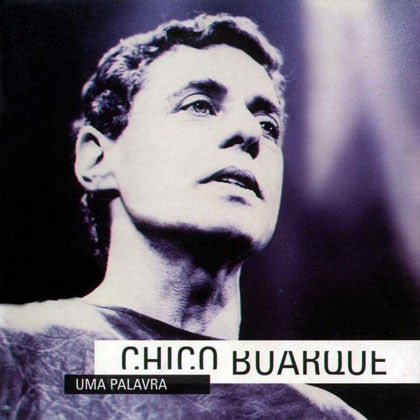 BUARQUE, CHICO - UMA PALAVRA