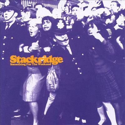 STACKRIDGE - SOMETHING FOR THE WEEKEND (REMASTERED)
