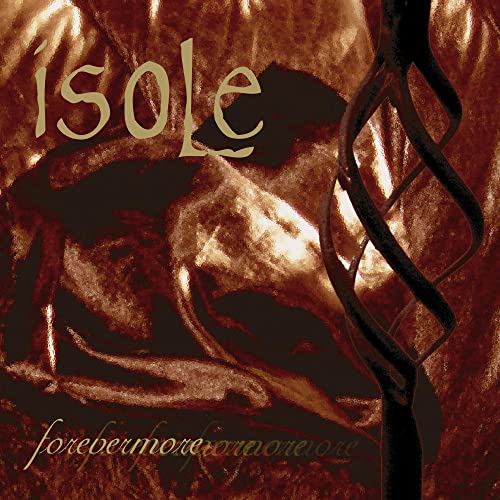 ISOLE - FOREVERMORE (RE-ISSUE) (CD)