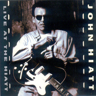 HIATT, JOHN - LIVE AT THE HIATT