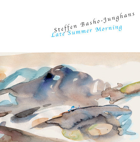 BASHO-JUNGHANS, STEFFEN - LATE SUMMER MORNING